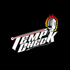 Temp Check Ep 2: Featuring Guest Kwabi Amoah-Forson - Temp Check