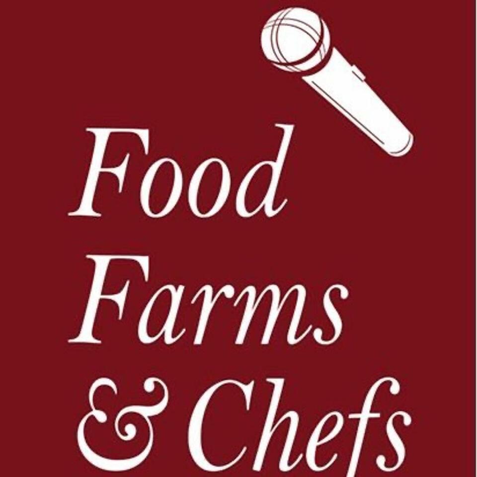 Food Farms & Chefs Radio Show