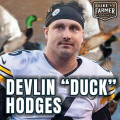 “Duck” Hodges on his NFL Journey, Steelers Fame, and Fiancé Lainey Wilson - Like a Farmer