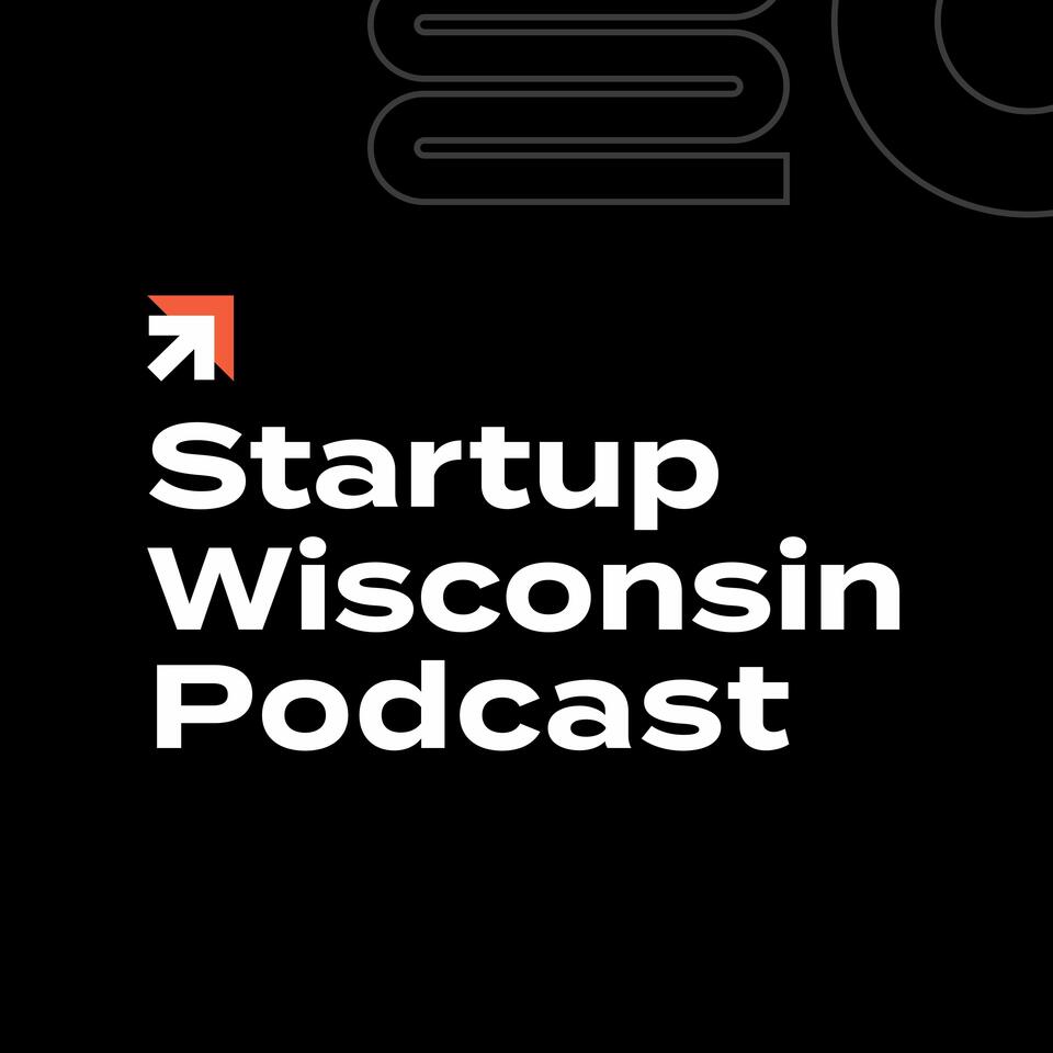 Startup Wisconsin Podcast
