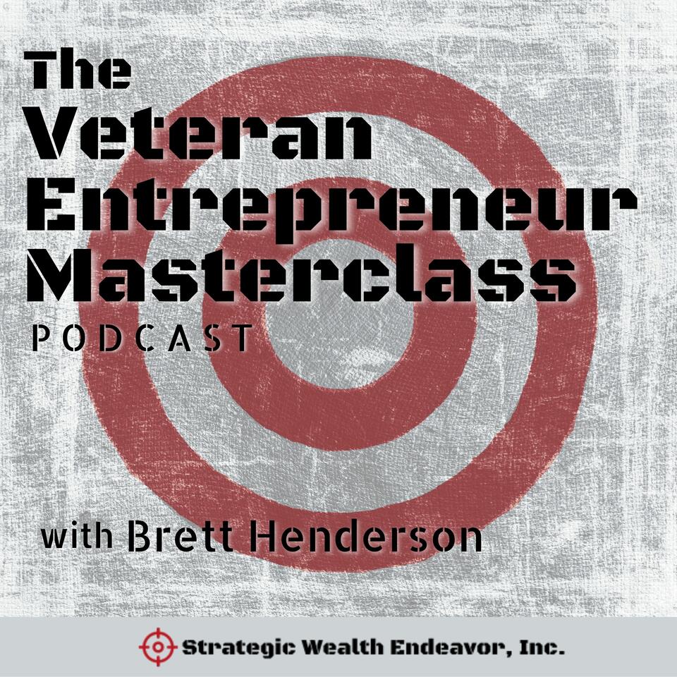 The Veteran Entrepreneur Masterclass Podcast