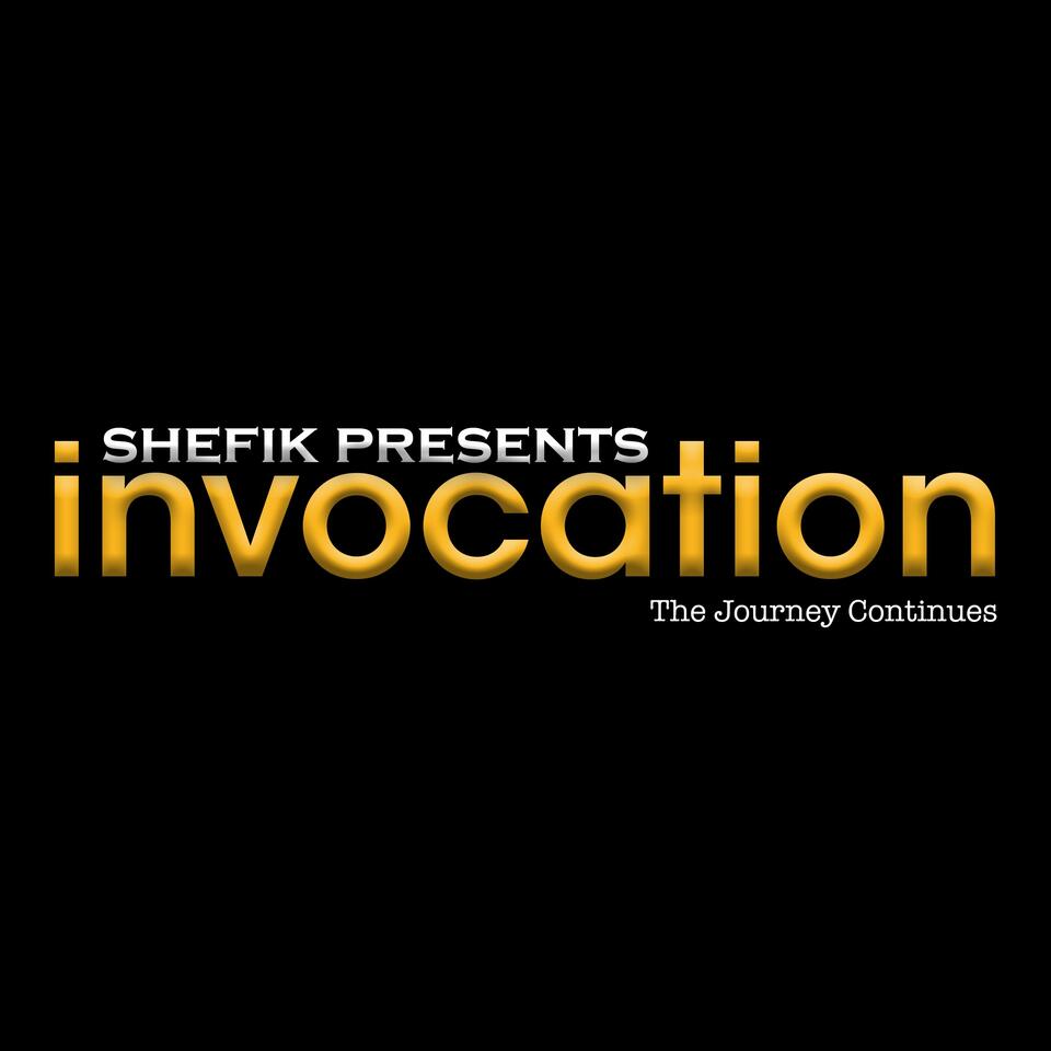 Shefik presents Invocation: The Journey Continues