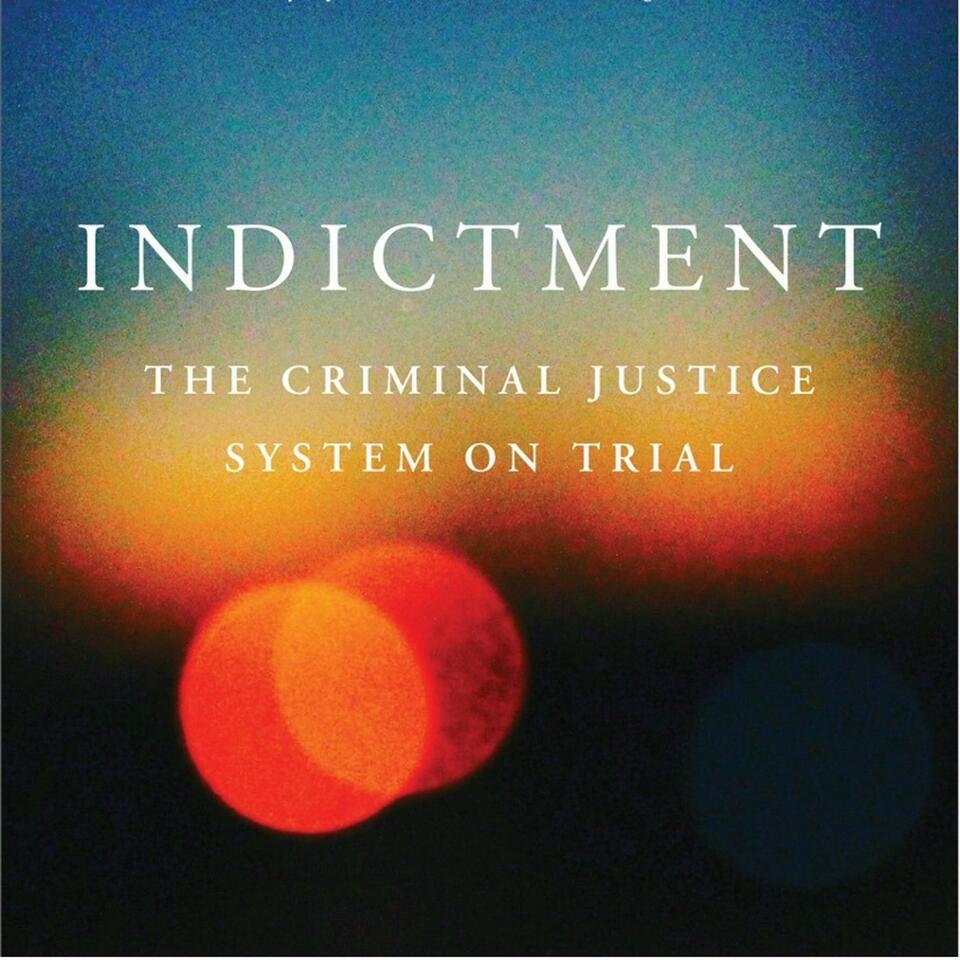 Indictment: The Criminal Justice System on Trial