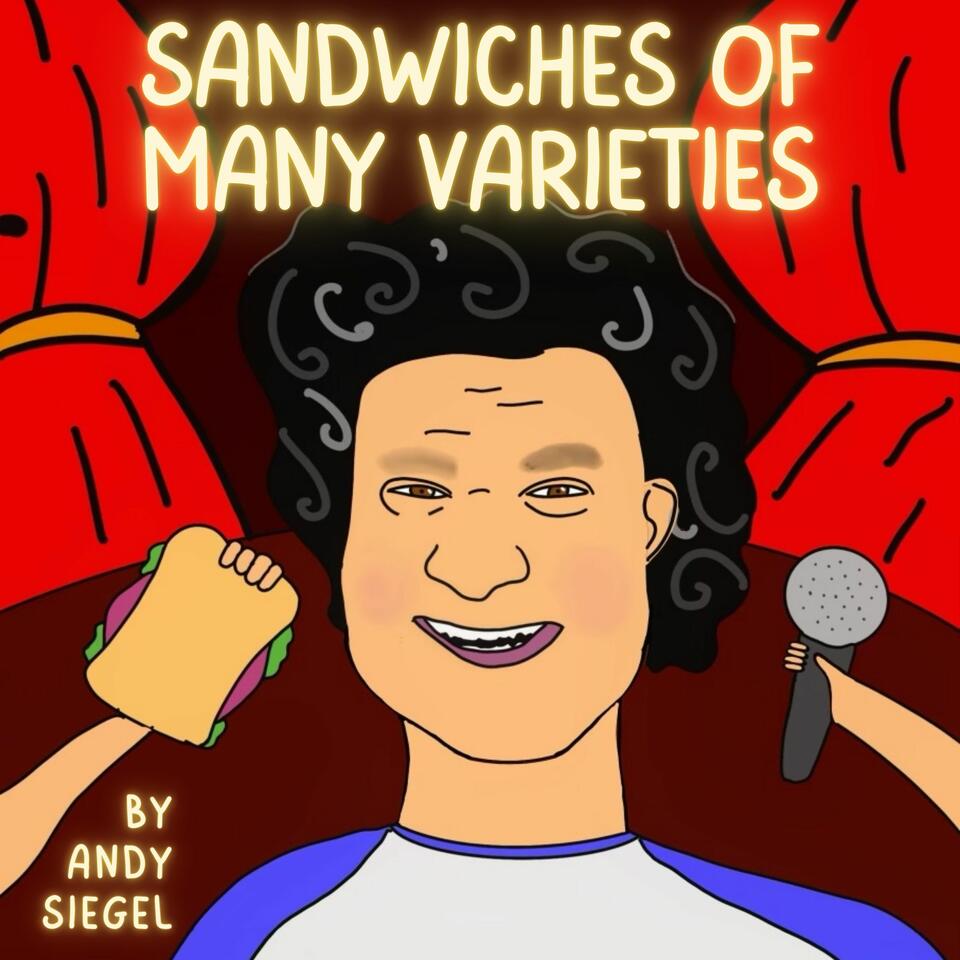 Sandwiches of Many Varieties