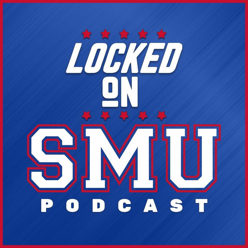 Locked On SMU - Daily Podcast on SMU Mustangs Football & Basketball