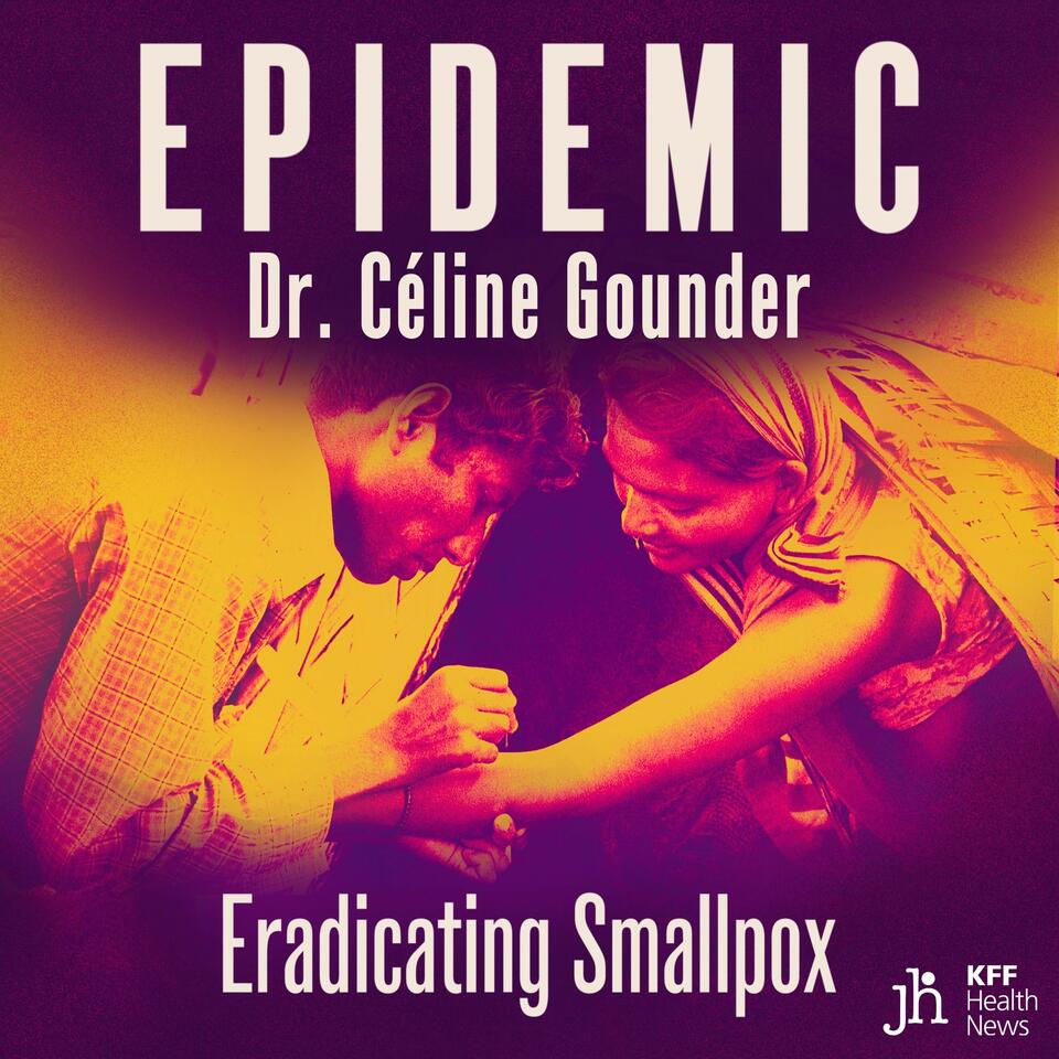 EPIDEMIC with Dr. Celine Gounder