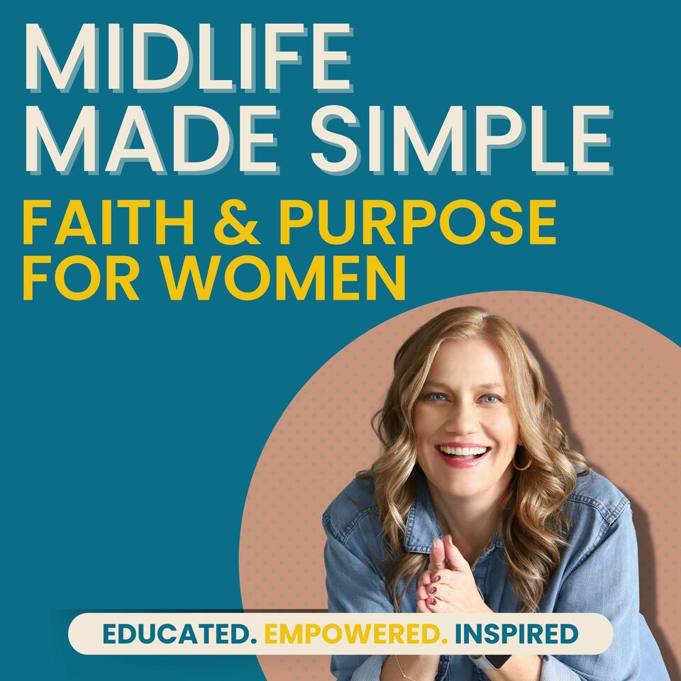 Midlife Made Simple: Faith and Purpose for Christian Women
