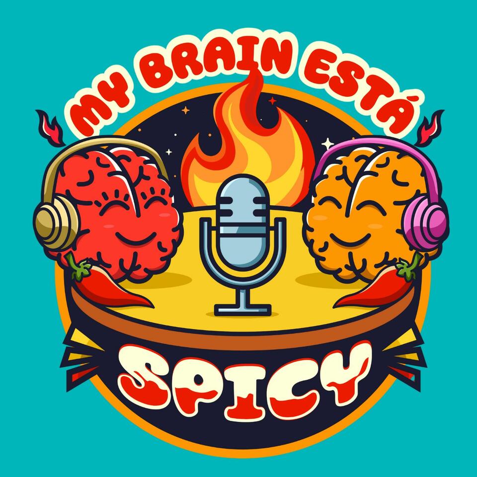 My Brain Está Spicy