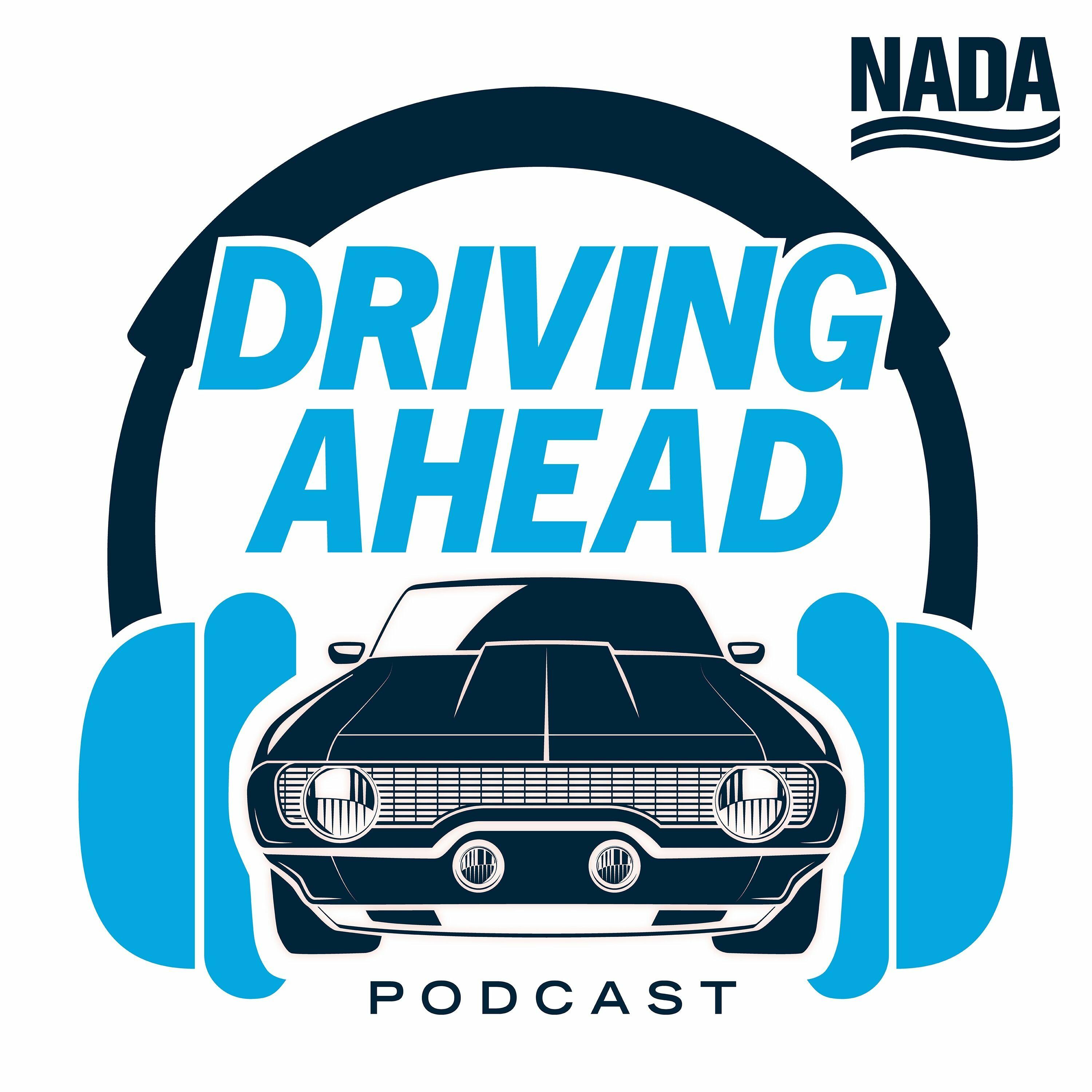 Driving Ahead the NADA Podcast Turn the key and ignite your