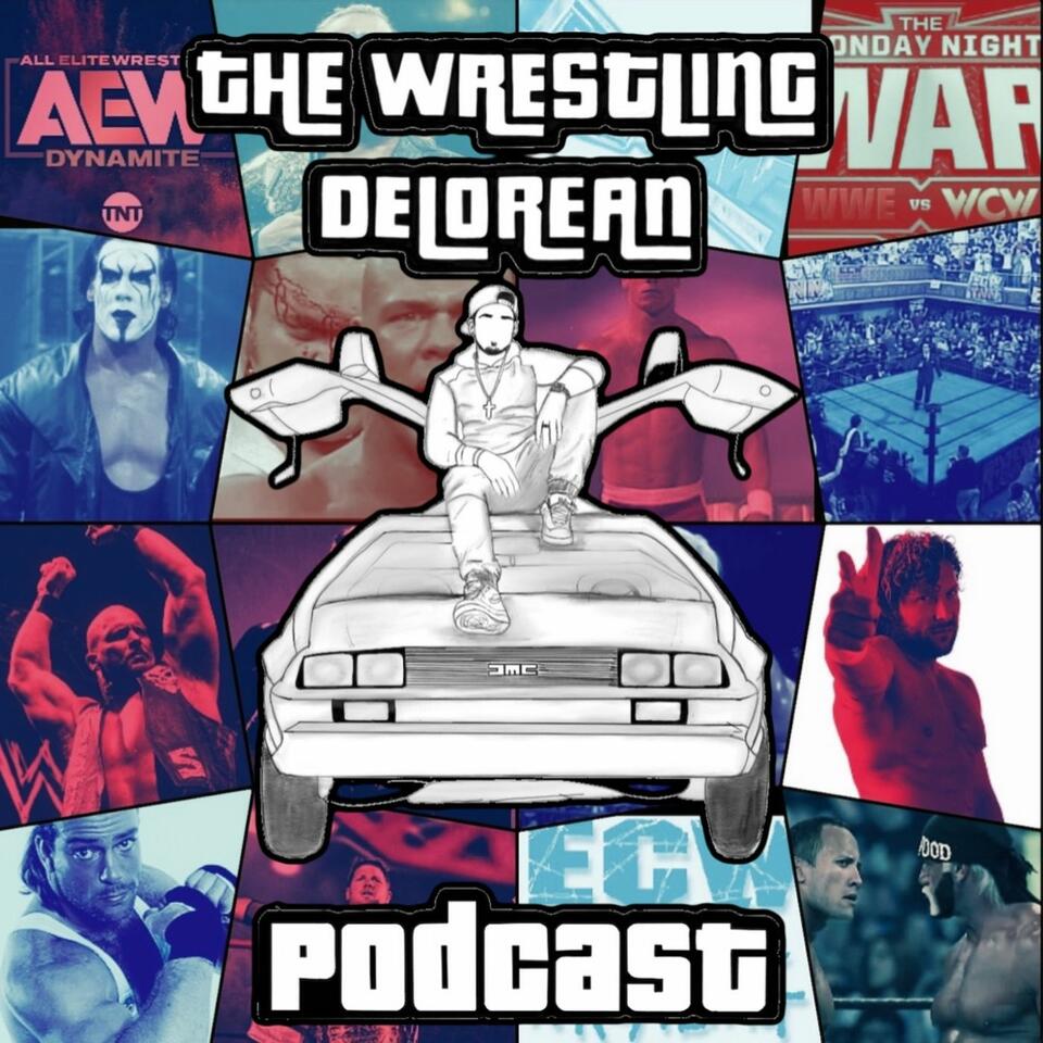 The Wrestling Delorean Podcast