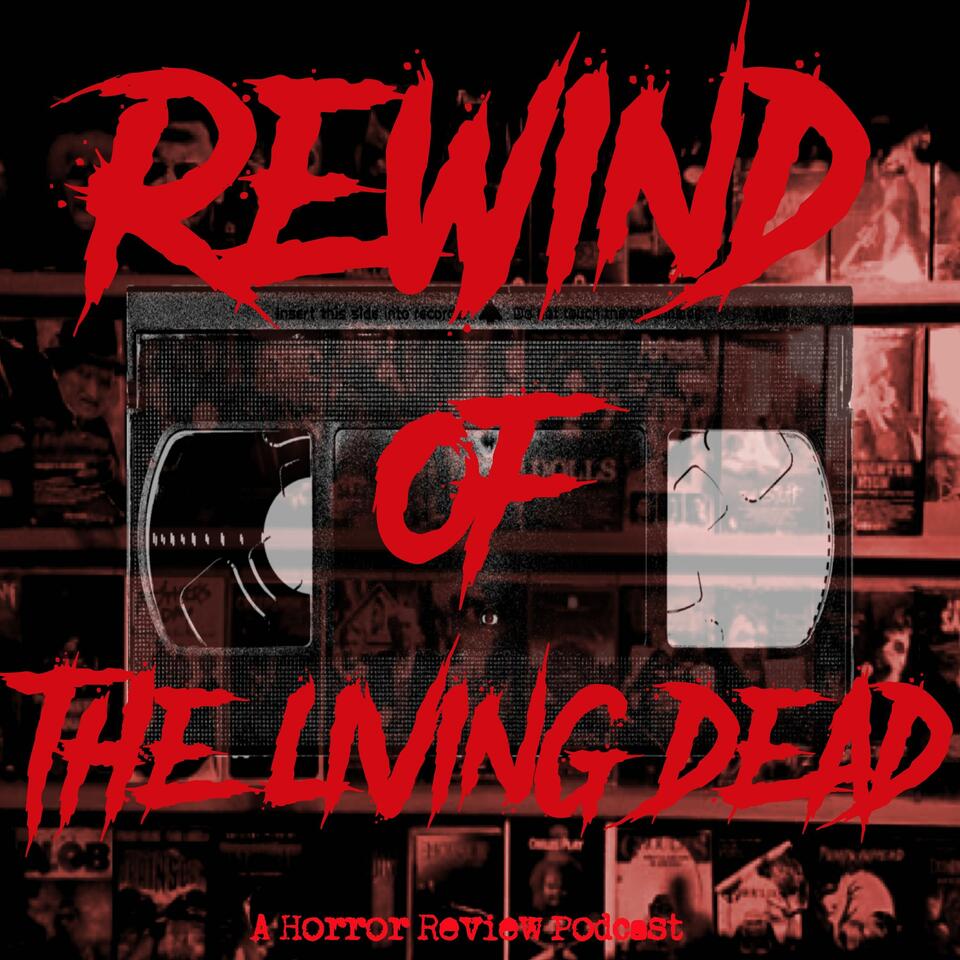 Rewind of the Living Dead