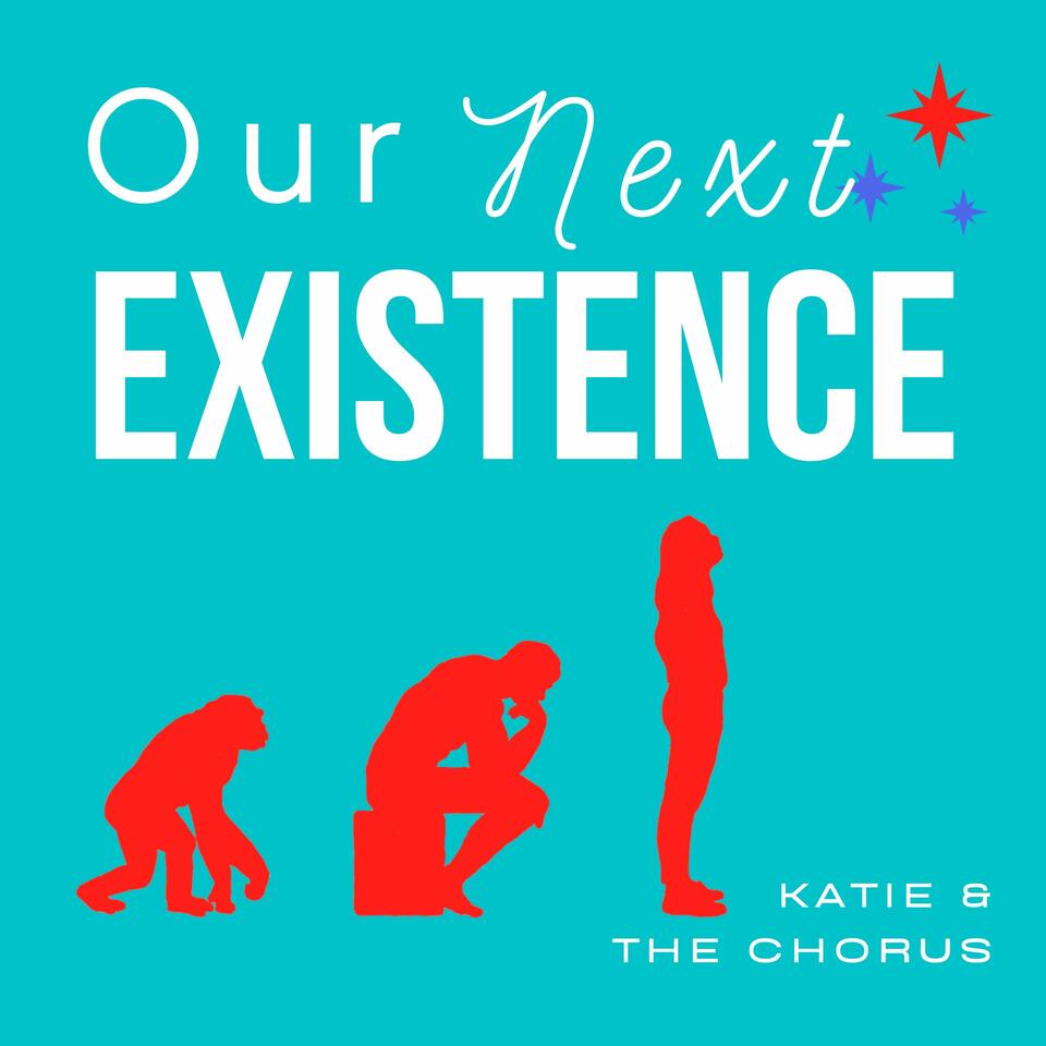 Our Next Existence