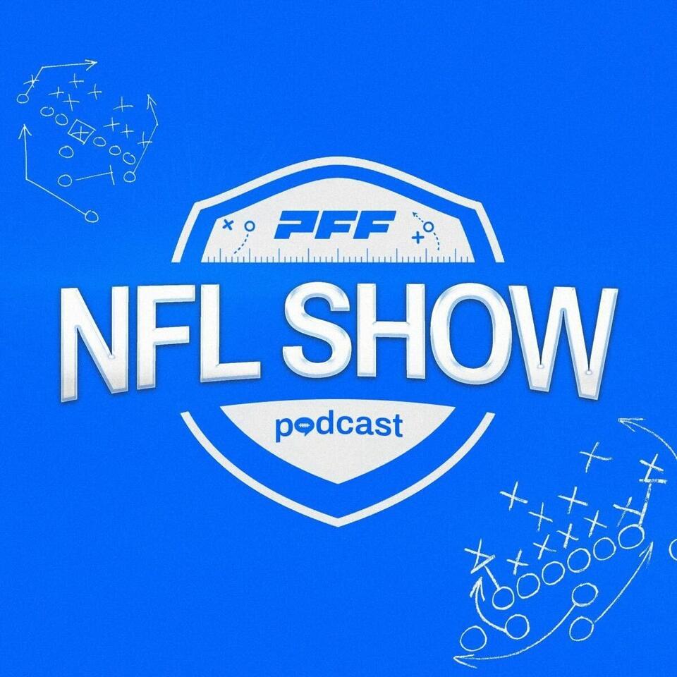 The PFF NFL Podcast