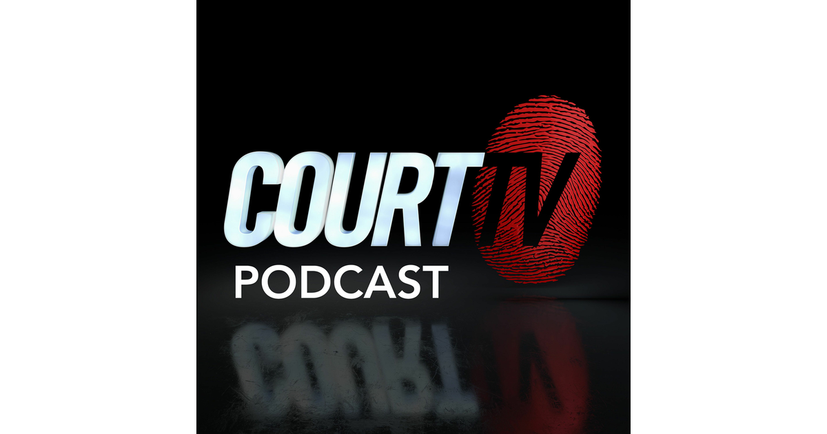 Court TV Podcast iHeart