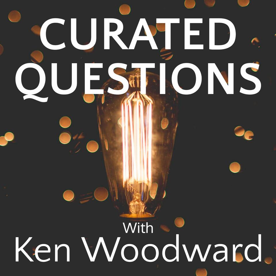 Curated Questions: Conversations Celebrating the Power of Questions!