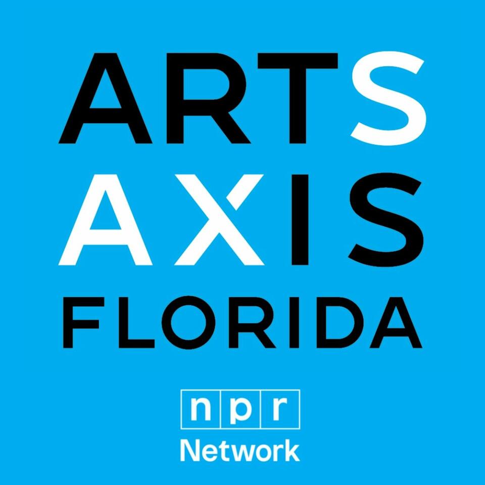 Arts Axis Florida Podcast