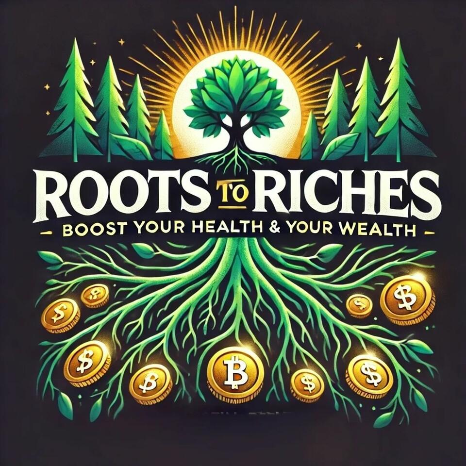 Roots To Riches