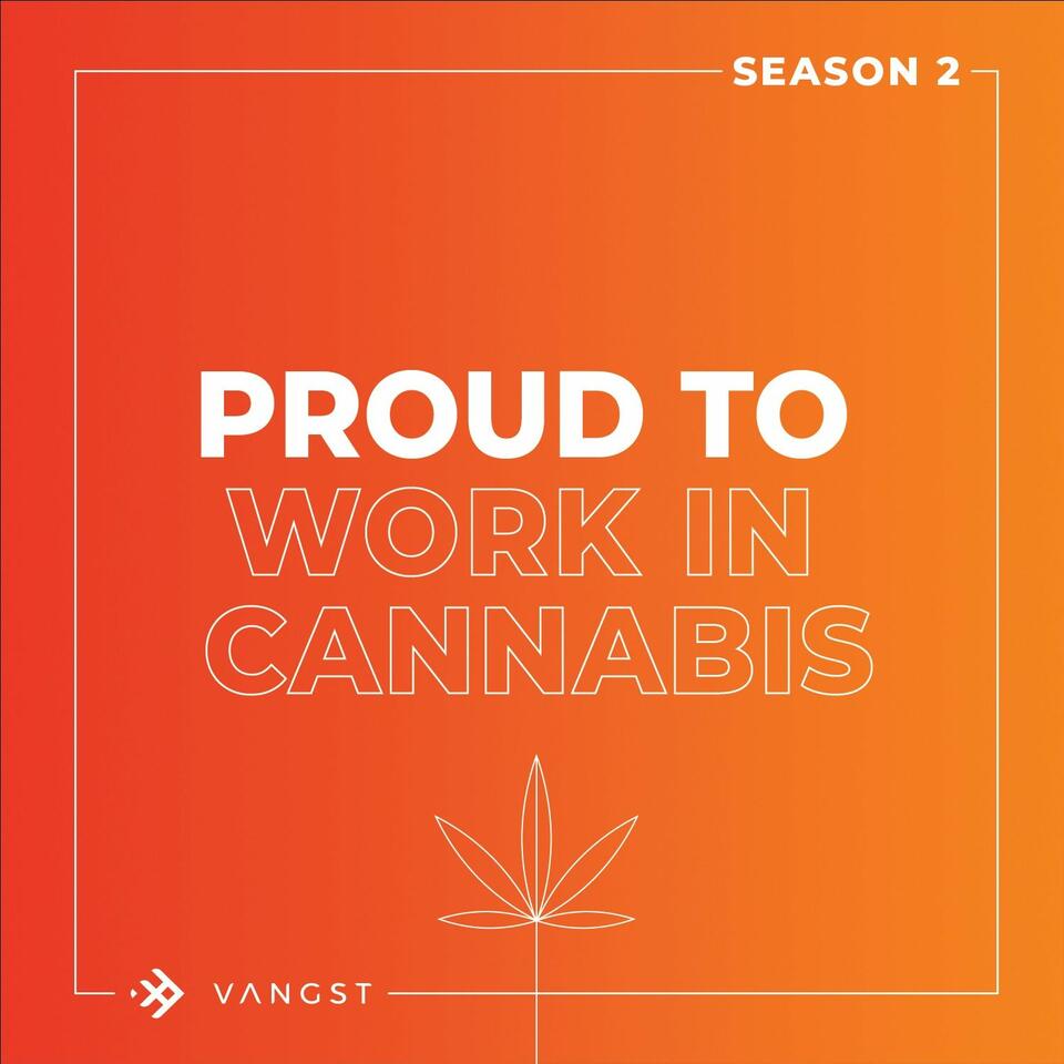 Proud To Work In Cannabis