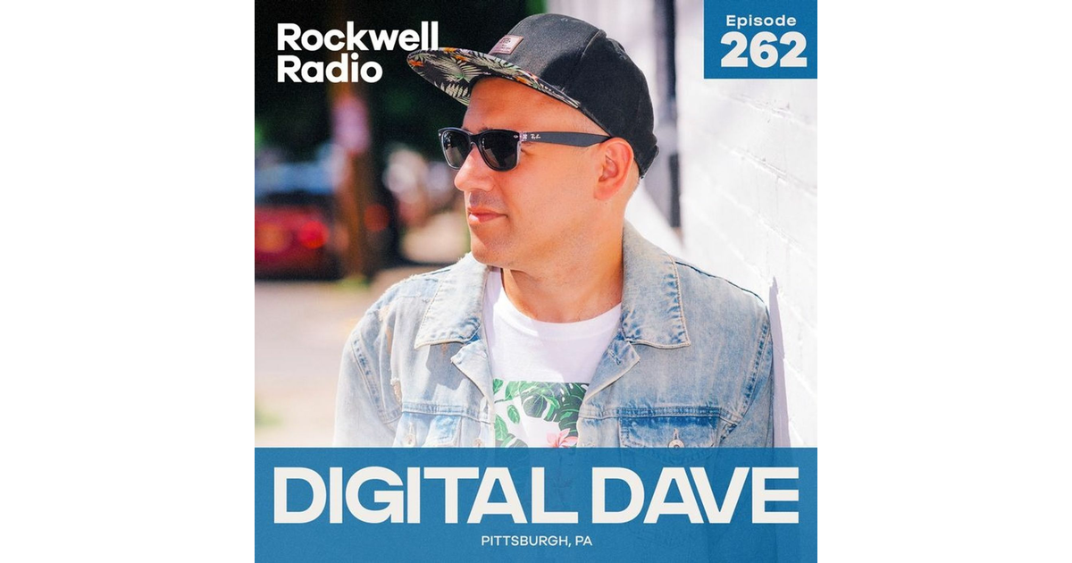 Rockwell Radio Episode 262 (DJ Digital Dave) Digital Dave Presents