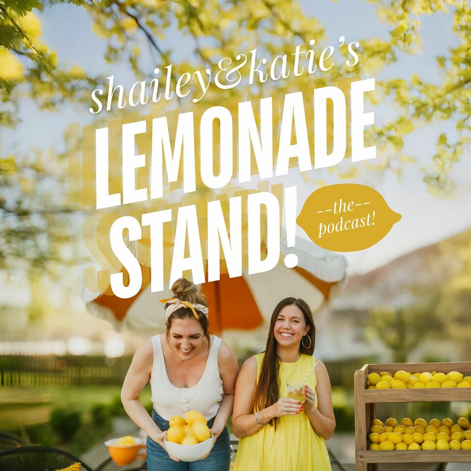 Shailey & Katie's Lemonade Stand: Design Moms Finding the Happy Balance as Creative Entrepreneurs