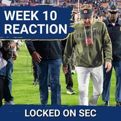 REACTION ROUNDTABLE SEC Week 10 OVERREACTION & TAKEAWAYS: Hugh Freeze Fired Soon at Auburn? - Locked On SEC – Daily College Football & Basketball Podcast