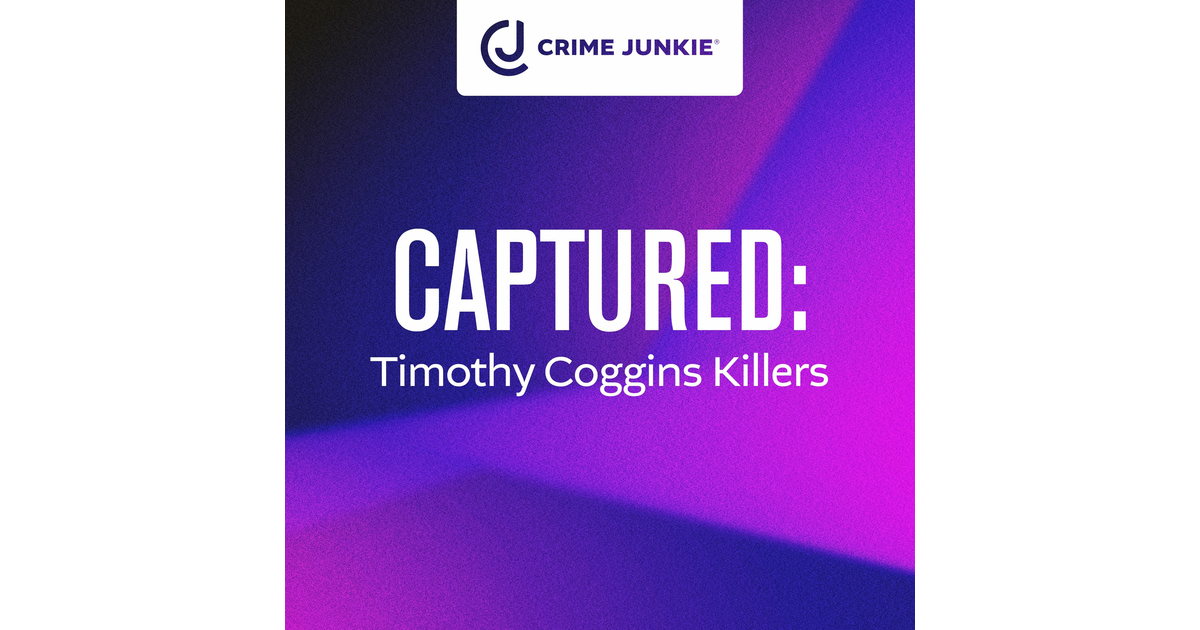 CAPTURED Timothy Coggins Killers Crime Junkie iHeart