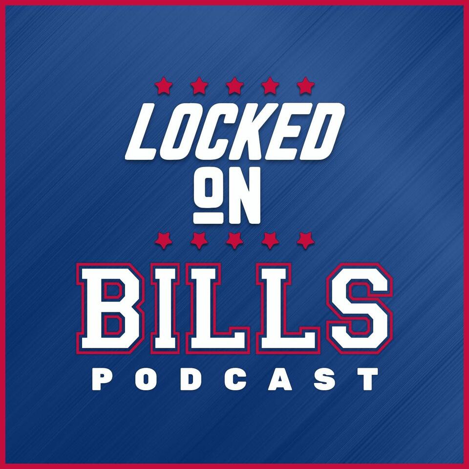 Locked On Bills - Daily Podcast On The Buffalo Bills