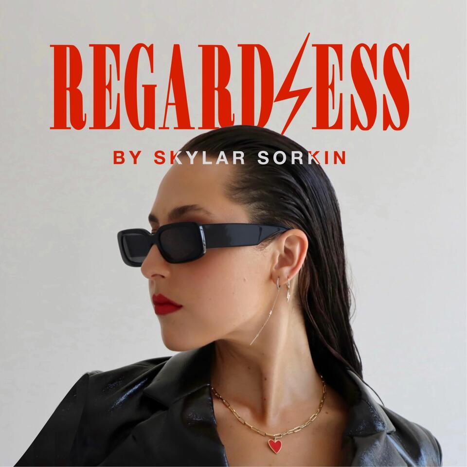 REGARDLESS™