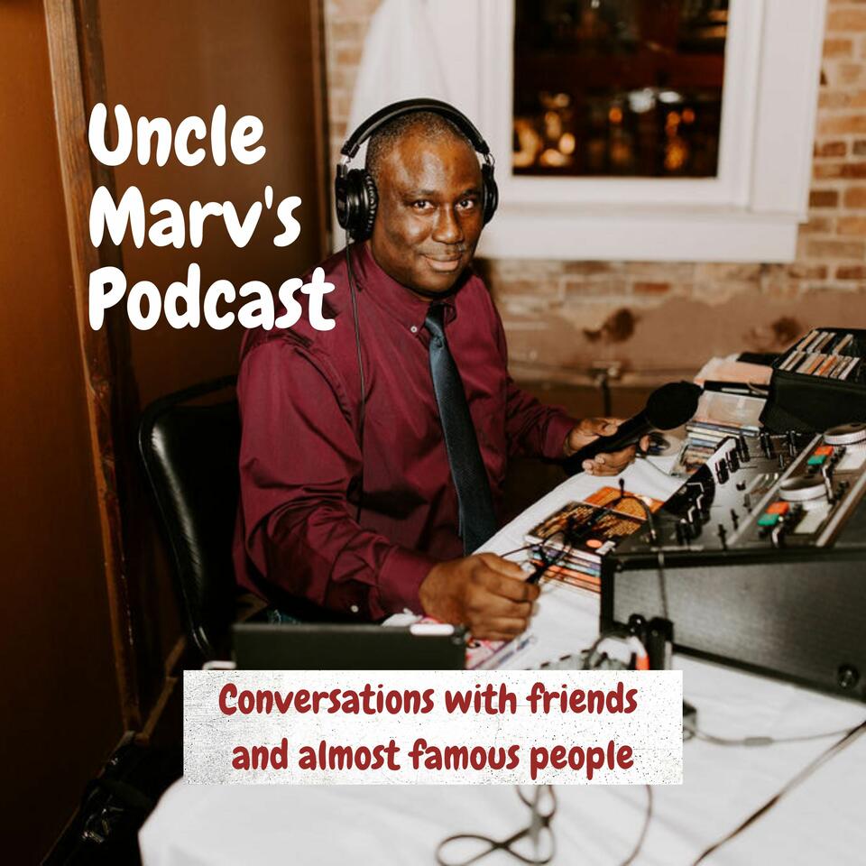 The Uncle Marv Podcast