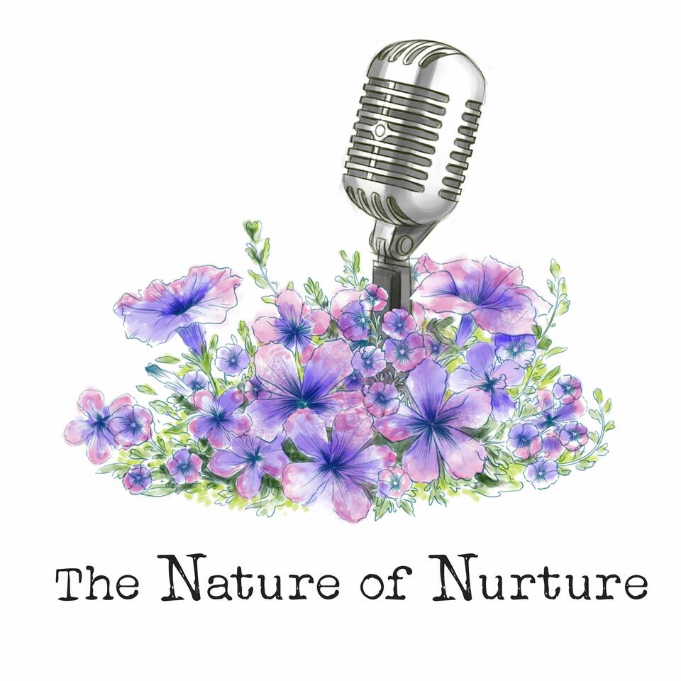 The Nature of Nurture