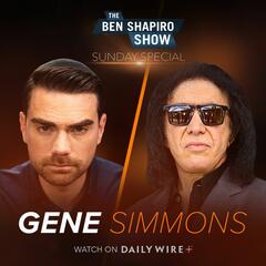 The Evolution of a Rockstar | Gene Simmons - The Ben Shapiro Show