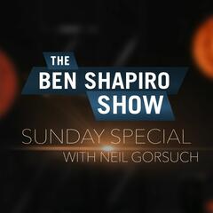 The Human Toll of Too Much Law | Justice Neil Gorsuch - The Ben Shapiro Show