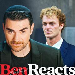 Ben Reacts: Daniel Penny Verdict - The Ben Shapiro Show