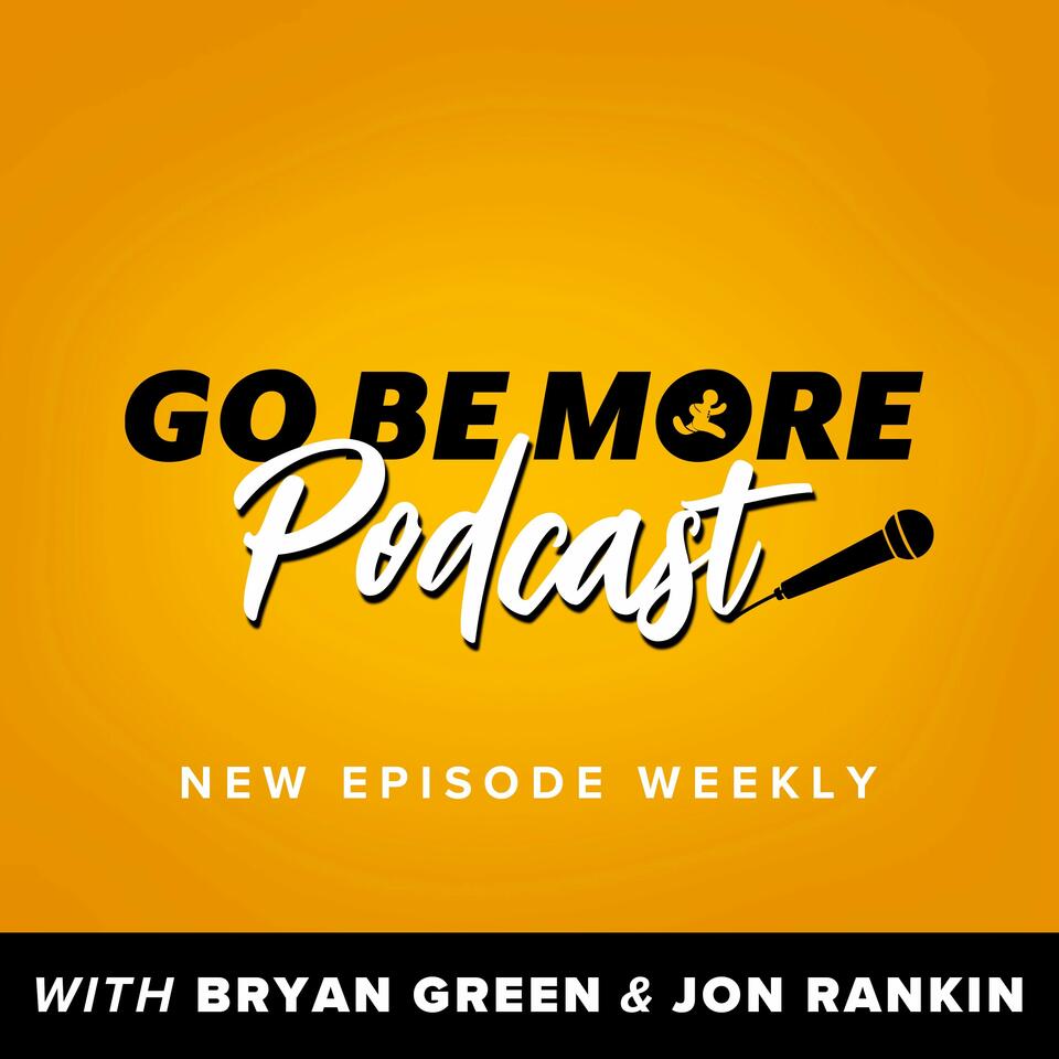 Go Be More Podcast