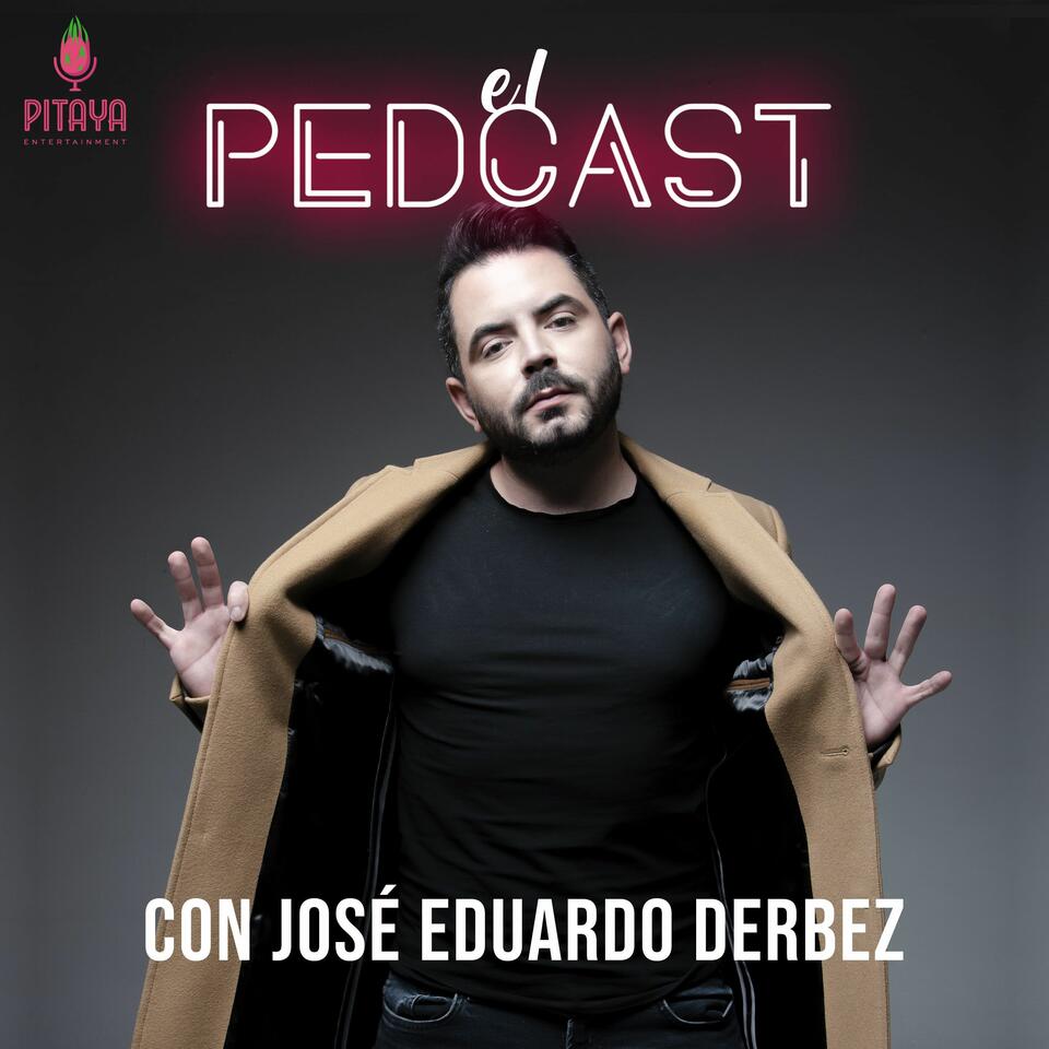 El Pedcast con José Eduardo Derbez