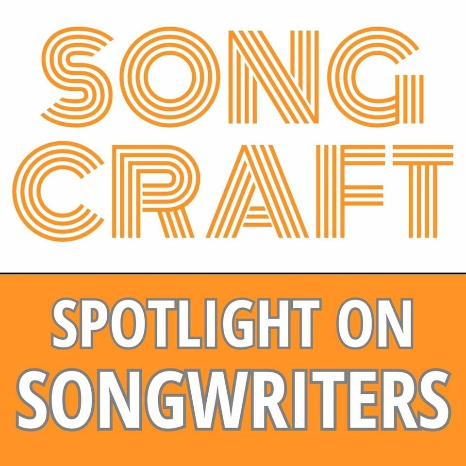 Songcraft: Spotlight on Songwriters