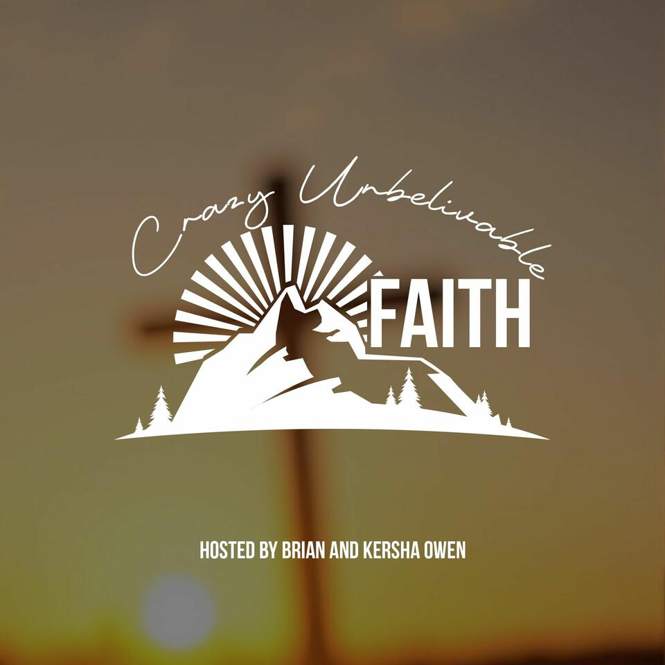 Crazy Unbelievable Faith