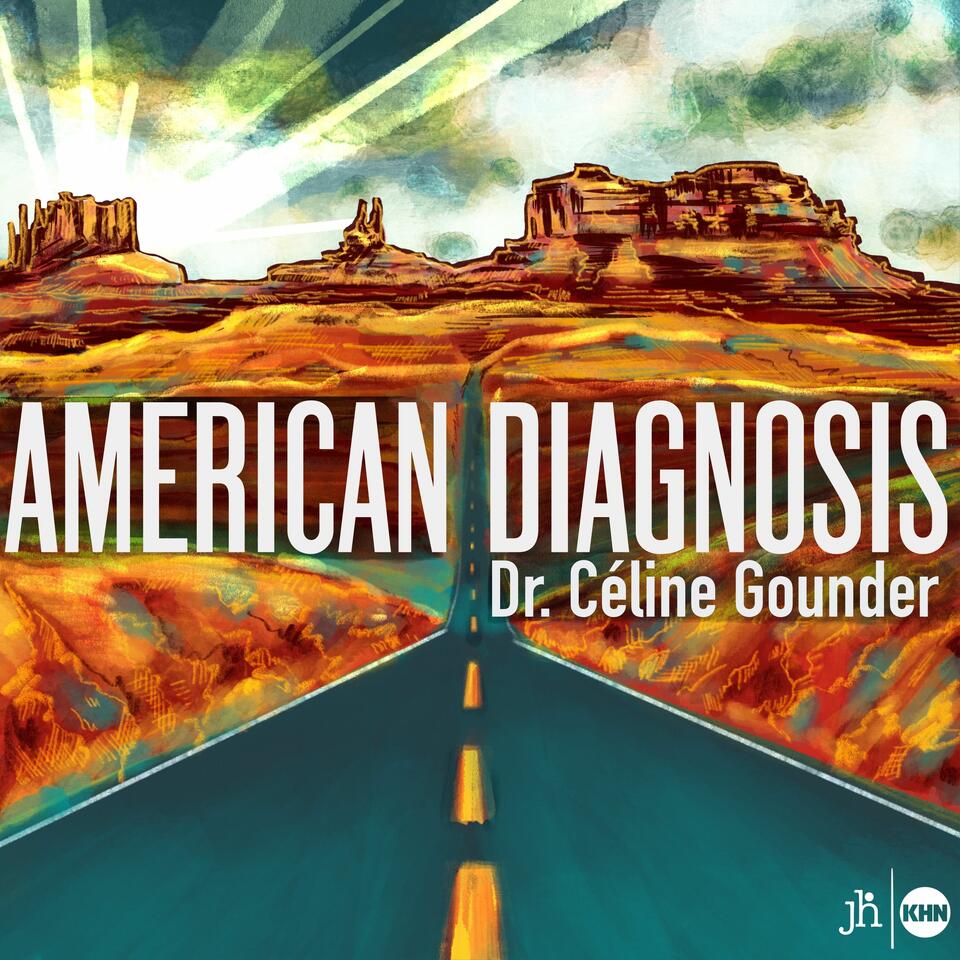 AMERICAN DIAGNOSIS with Dr. Céline Gounder