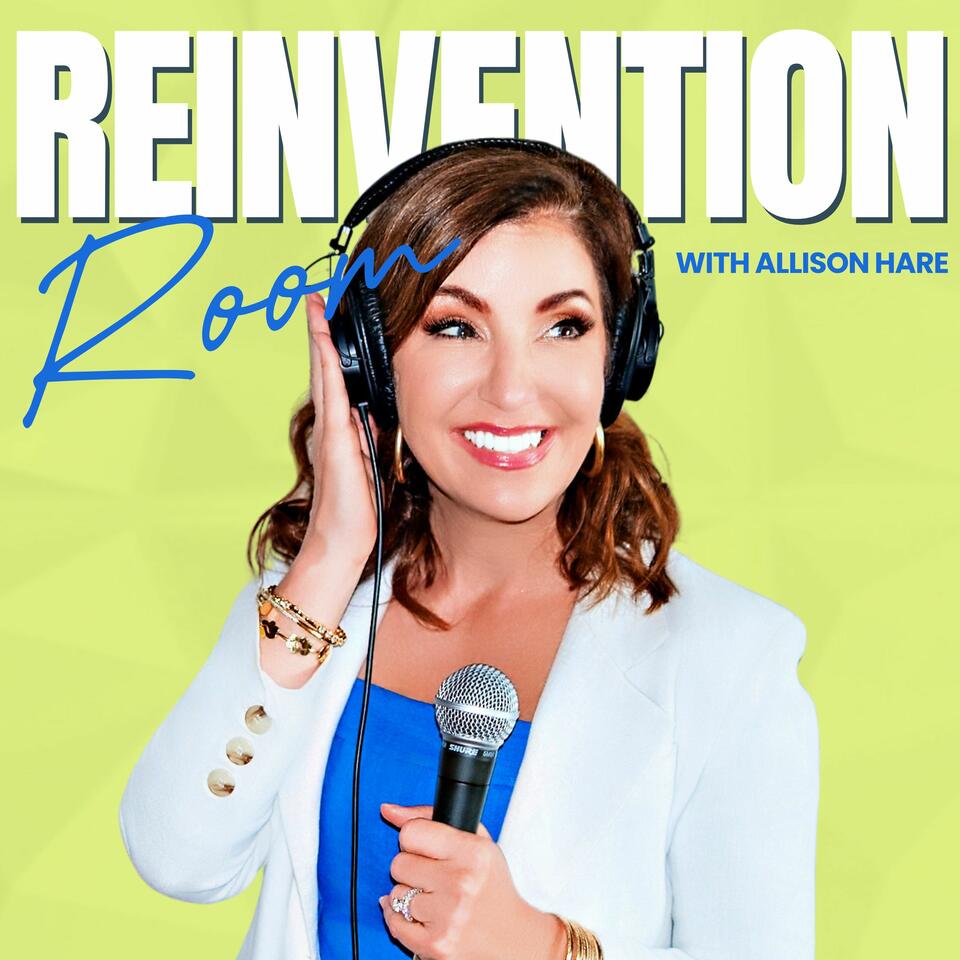Reinvention Room with Allison Hare