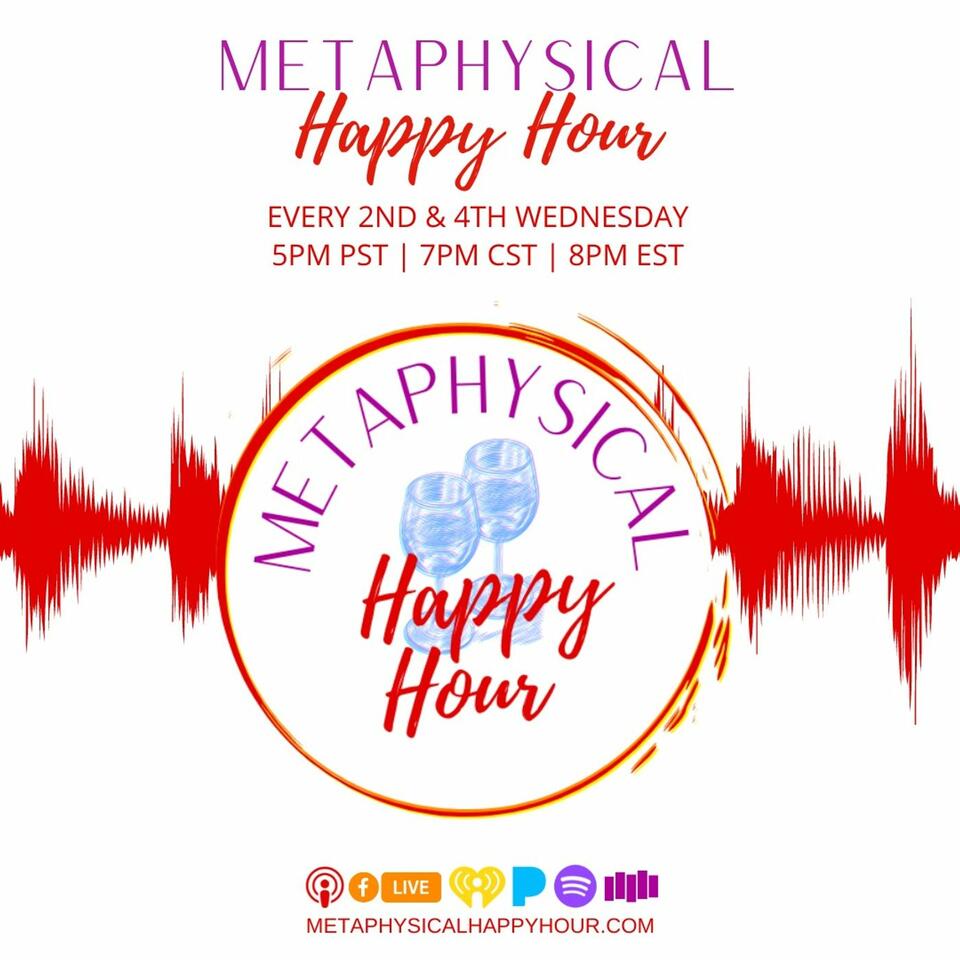 Metaphysical Happy Hour!