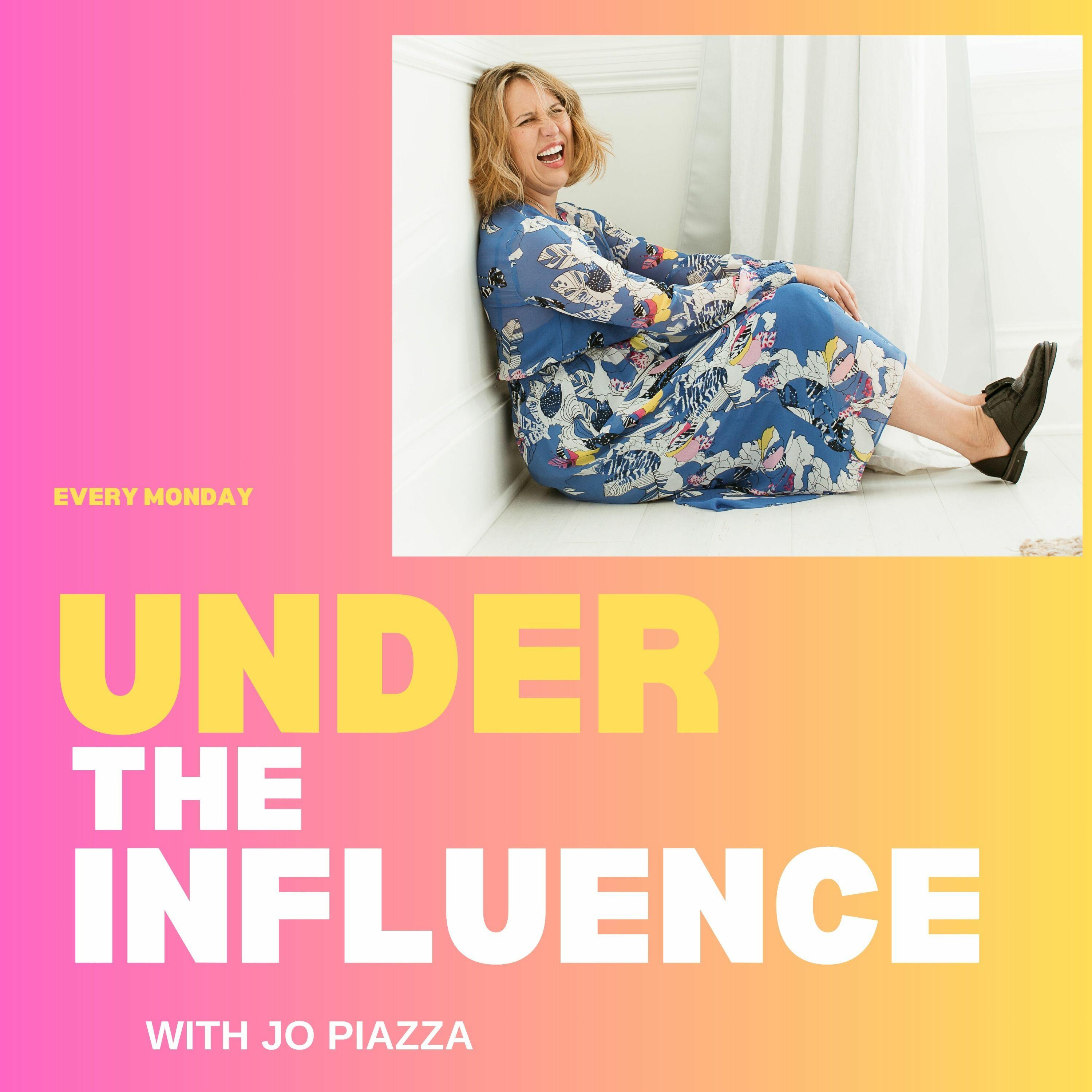 Under the Influence with Jo Piazza | iHeart