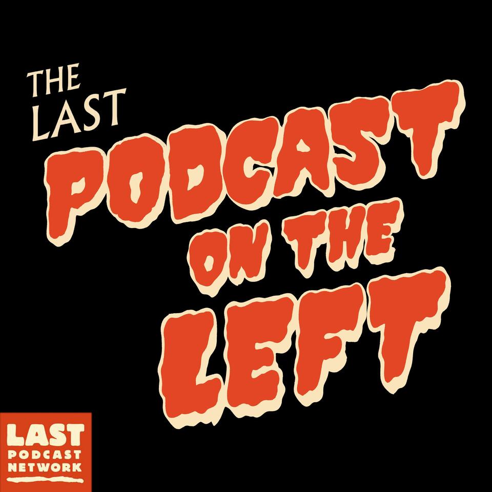 Last Podcast On The Left iHeart