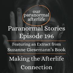 Our Paranormal Afterlife : Finding Proof of Life After Death