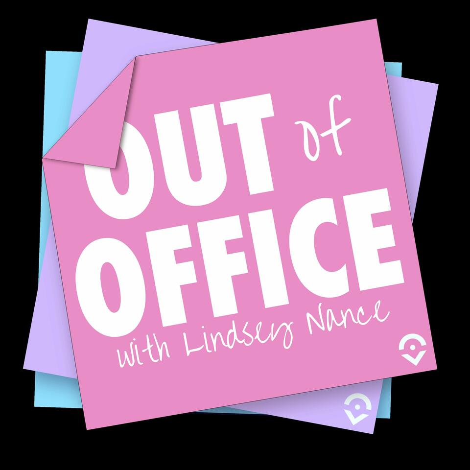 Out of Office with Lindsey Nance