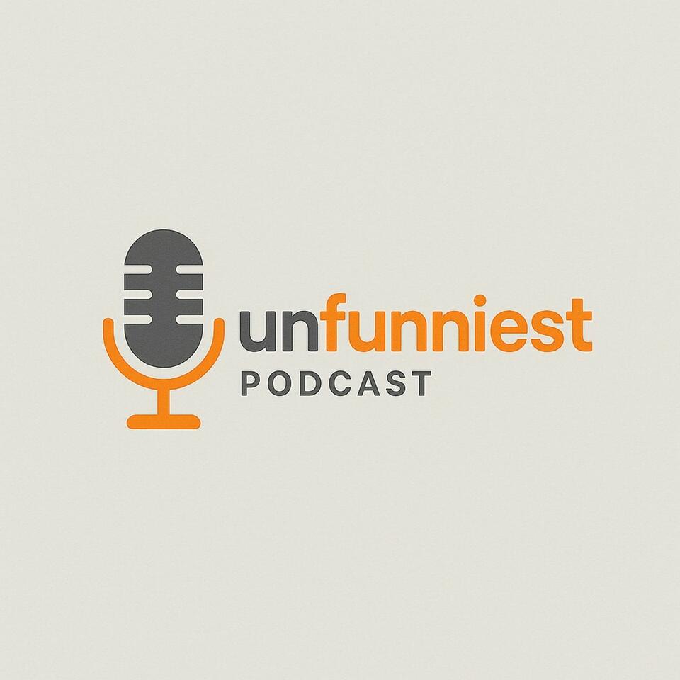 Unfunniest podcast