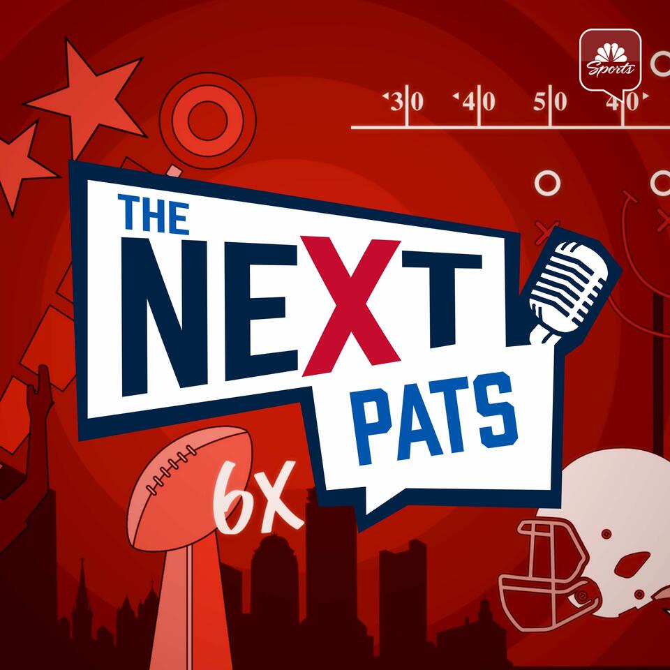 The Next Pats Podcast - A Patriots Podcast