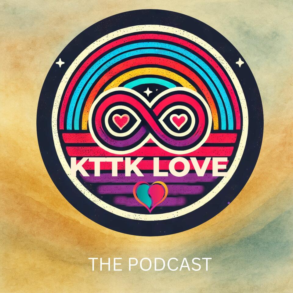 KTTK Love: The Podcast