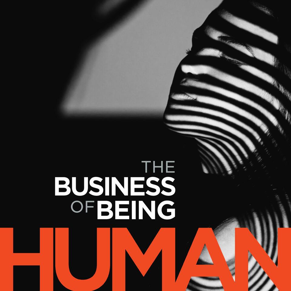 The Business of Being Human