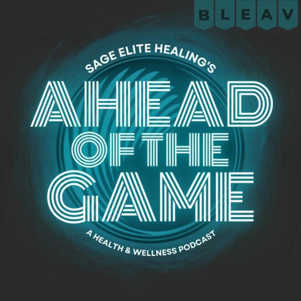 Sage Elite’s “Ahead of the Game” Podcast