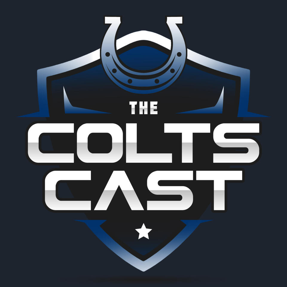 The Colts Cast: Premier Indianapolis Colts Podcast